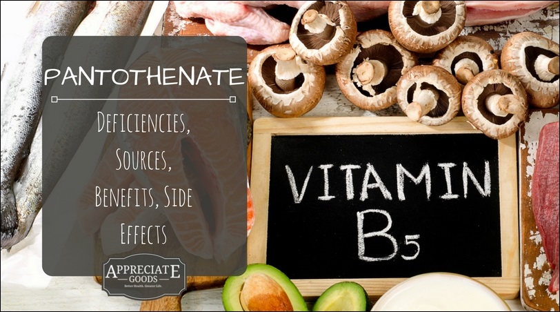 Vitamin B5: Deficiencies, Sources, Benefits, Side Effects