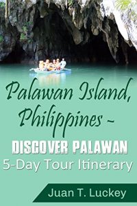 Palawan Island, Philippines - Discover Palawan 5-Day Tour Itinerary