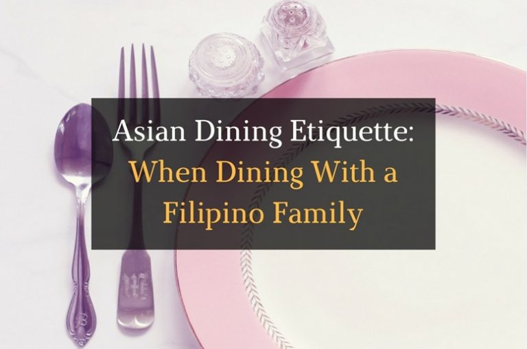 Asian Dining Etiquette - When Dining with a Filipino Family - Featured Image